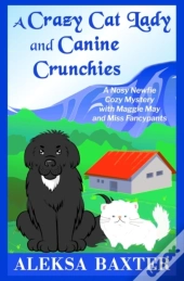 A Crazy Cat Lady And Canine Crunchies