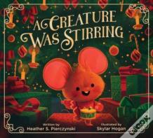A Creature Was Stirring