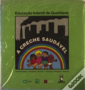 Capa do artigo A Creche Saudável - Educação Infantil de Qualidade (Inclui Cassete Vídeo)