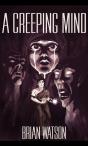 A Creeping Mind - Preview