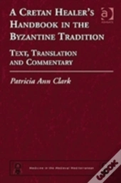 A Cretan Healer'S Handbook In The Byzantine Tradition