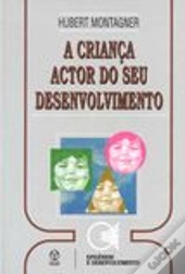 A Criança Actor do Seu Desenvolvimento