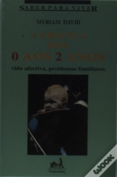 A Criança dos 0 aos 2 Anos