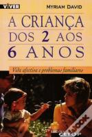A Criança dos 2 aos 6 Anos
