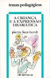 A Criança e a Expressão Dramática