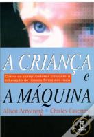 A Criança e a Máquina