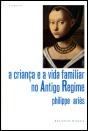 A Criança e a Vida Familiar no Antigo Regime - Preview