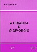 A Criança e o Divórcio
