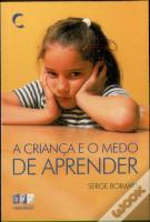 A Criança e o Medo de Aprender