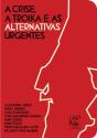 A Crise, a Troika e as Alternativas Urgentes - Preview
