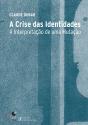 A Crise das Identidades - Preview