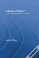 A Crisis Of Waste?