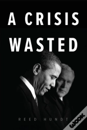 A Crisis Wasted