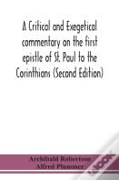 A Critical And Exegetical Commentary On The First Epistle Of St. Paul To The Corinthians (Second Edition)