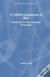 A Critical Companion To Bion