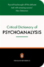 A Critical Dictionary Of Psychoanalysis - Preview