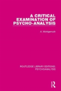 A Critical Examination Of Psycho-Analysis - Preview