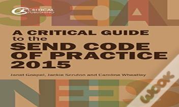 A Critical Guide To The Send Code Of Practice 0-25 Years (2015)