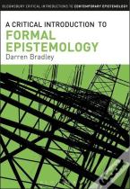 A Critical Introduction To Formal Epistemology