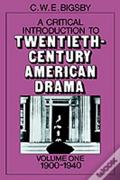 Capa do artigo A Critical Introduction To Twentieth-Century American Drama: Volume 1, 1900â€“1940