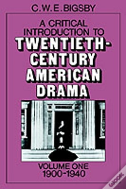 Capa do artigo A Critical Introduction To Twentieth-Century American Drama: Volume 1, 1900â€“1940