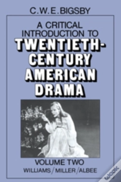 Capa do artigo A Critical Introduction To Twentieth-Century American Drama: Volume 2, Williams, Miller, Albee