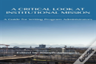 A Critical Look At Institutional Mission