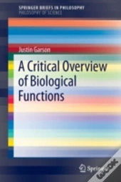 A Critical Overview Of Biological Functions