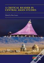A Critical Reader In Central Asian Studies