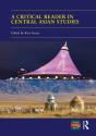 A Critical Reader In Central Asian Studies - Preview
