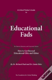 A Critical Thinker'S Guide To Educational Fads