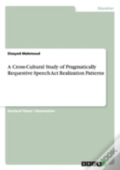 Capa do artigo A Cross-Cultural Study Of Pragmatically Requestive Speech Act Realization Patterns