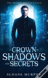 A Crown Of Shadows And Secrets