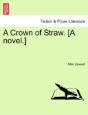 A Crown Of Straw. (A Novel.) - Preview