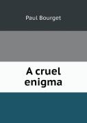 A Cruel Enigma