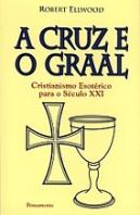 A Cruz e o Graal