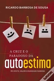 Capa do artigo A Cruz E O Paradoxo Da Autoestima