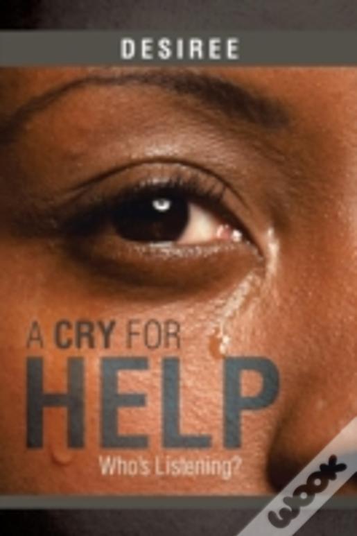 A Cry For Help: Who'S Listening?