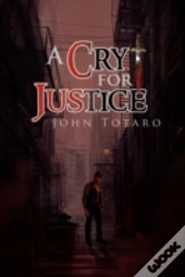 A Cry For Justice