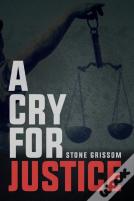 A Cry For Justice