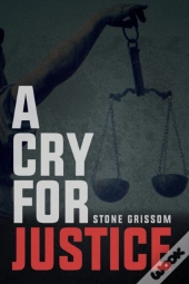 A Cry For Justice