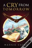 A Cry From Tomorrow