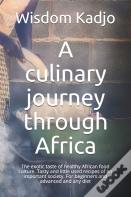 A Culinary Journey Through Africa