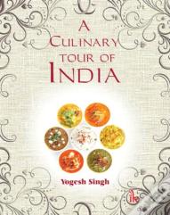 A Culinary Tour Of India