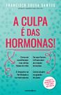 A Culpa É das Hormonas! - Preview
