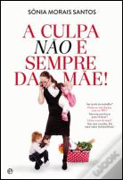 A Culpa não é Sempre da Mãe