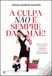 Capa do artigo A Culpa não é Sempre da Mãe