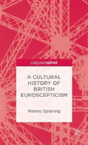 A Cultural History Of British Euroscepticism - Preview