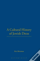 A Cultural History Of Jewish Dress