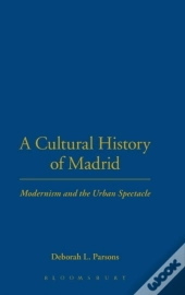 A Cultural History Of Madrid